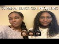 COMMON BLACK GIRL PROBLEMS *WE FED UP!* | A TheJawn