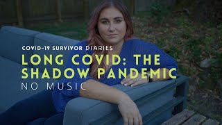 Long Covid: The Shadow Pandemic | Covid-19 Survivor Diaries Episode 2 [ NO MUSIC ]