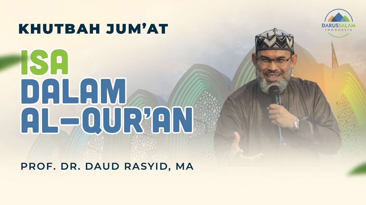 Muhammad Daud Rashid ISA DALAM AL - QUR'AN | PROF. DR. DAUD RASYID, MA. - YouTube