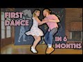 Our First Time Dancing in 6 Months! 🤭