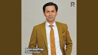 Salom sevgilimga - Asliddin Isoqov