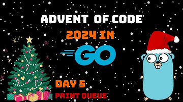 Advent of Code 2024 in Golang: Day 5 Print Queue