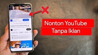 Cara Menonton Video YouTube tanpa Iklan
