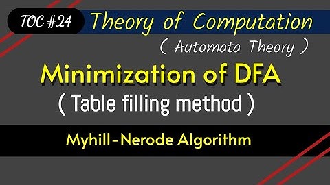 Minimization of DFA | Minimization of dfa using table filling method | Myhill Nerode Algorithm | TOC