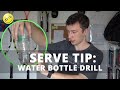 Serve Tip: Transform Your Serve Using A Water Bottle
