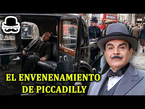 El envenenamiento de Piccadilly | Un misterio de Hercule Poirot