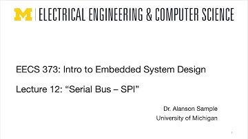 EECS 373 - Fall 2025 - Lecture 12: "Serial Bus - SPI & I2C"