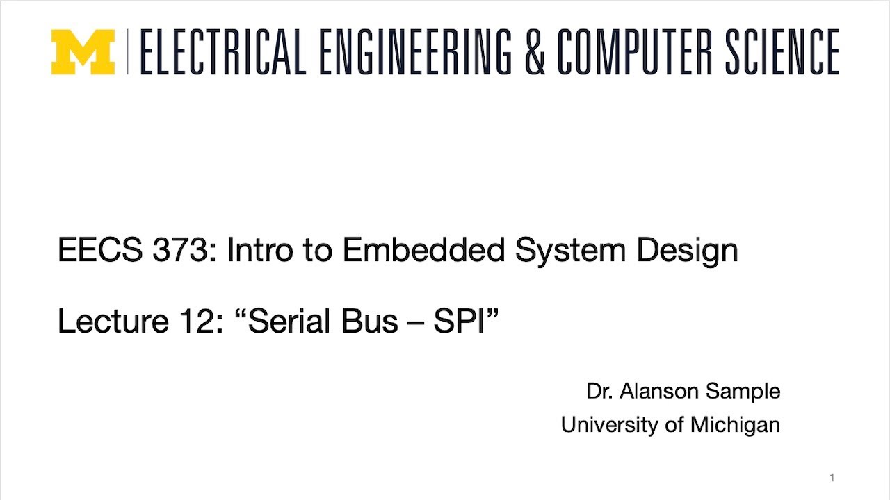 EECS 373 - Fall 2025 - Lecture 12: "Serial Bus - SPI & I2C"