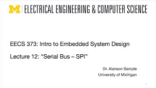 EECS 373 - Fall 2025 - Lecture 12: "Serial Bus - SPI & I2C"