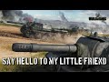 World of Tanks - Say Hello To My Little Friend