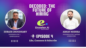 The Future Of Hiring In 2025 | Decoded: The Future Of Hiring Episode 4 | AI & HR Transformation