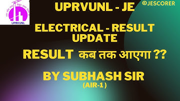 UPRVUNL JE - ELECTRICAL -2022 | Electrical  Result Update | Result  कब तक आएगा ? Subhash Sir (AIR-1)