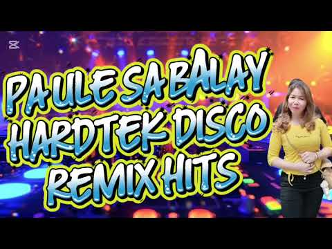 PA ULE SA BALAY HARDTEK DISCO REMIX HITS