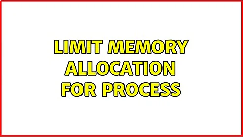 Limit memory allocation for process