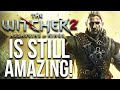 Should You Play The Witcher 2 in 2021?