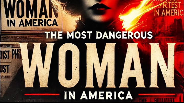 THE MOST DANGEROUS WOMAN IN AMERICA: Her Story Will Shock You!