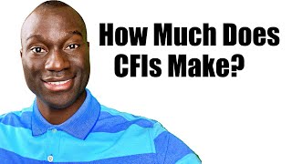 How much can a CFI earn now?