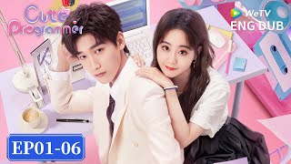 ENG DUB【Cute Programmer 程序员那么可爱】EP01-06 | My Programmer Boss Found My Bug 🖥️😳 | WeTV