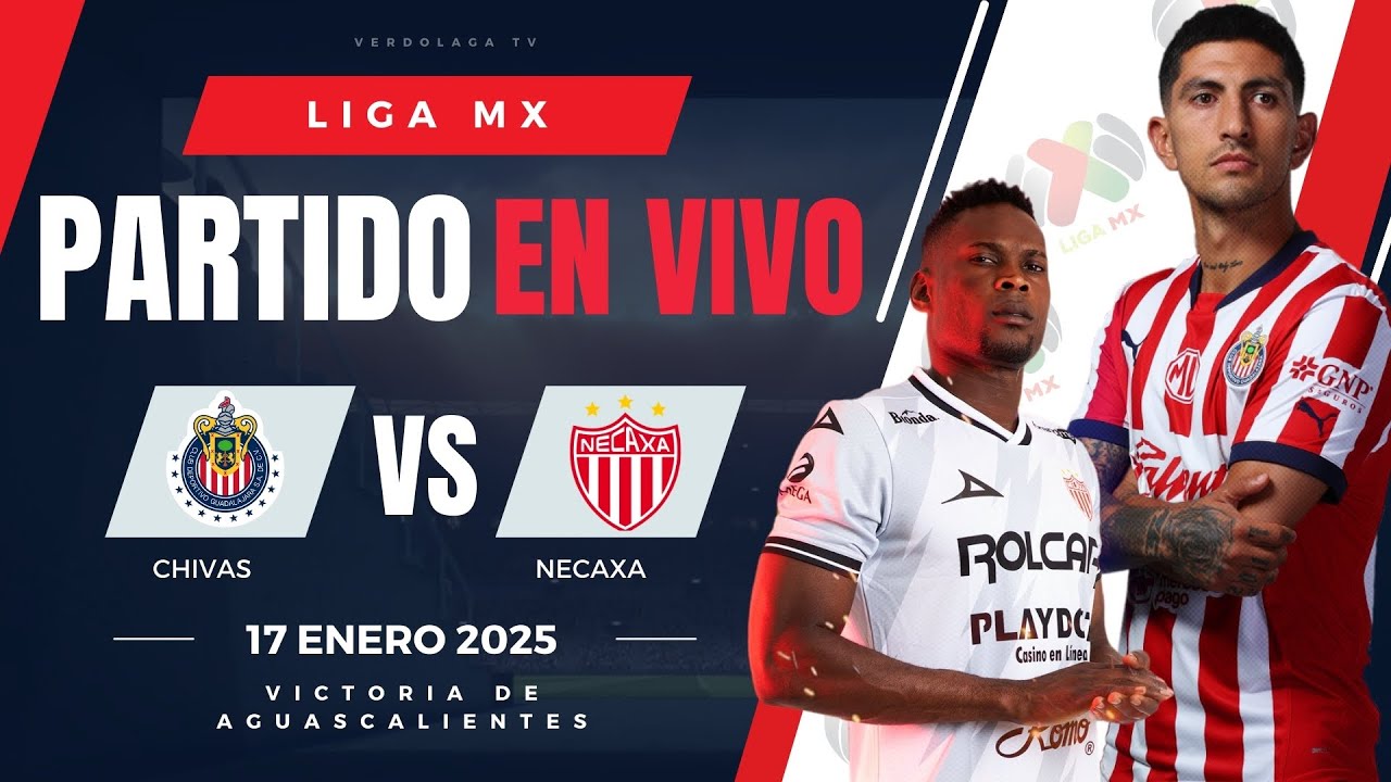🔴 CHIVAS VS NECAXA EN VIVO Y EN DIRECTO / LIGA MX CLAUSURA 2025 - YouTube