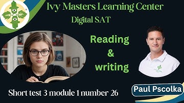Digital SAT reading and writing short practice test 3 module 1 number 26 || Ivy masters