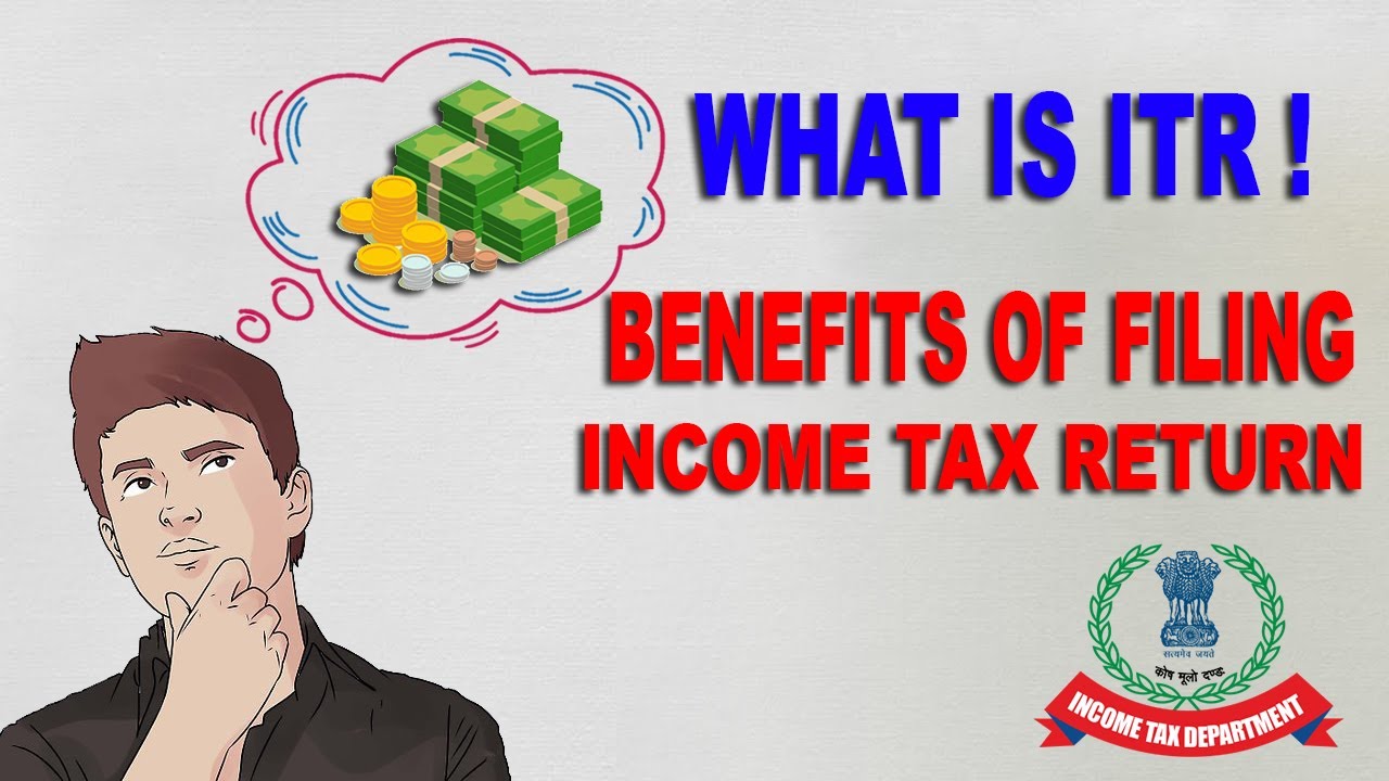What Is ITR Or Income Tax Return 5 Benefits Of Filing Income Tax what-is-itr-or-income-tax-return-5-benefits-of-filing-income-tax