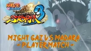 Naruto Ultimate Ninja Storm 3: Might Gai Vs Madara - player match
