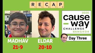 Scrabble Champions Past vs. Future? (2026 Causeway Challenge Recap, Day 3)