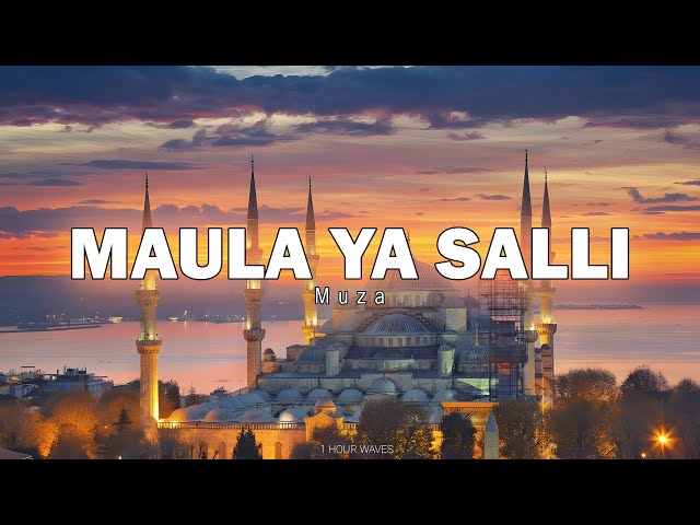 Muza - Maula ya Salli - [ 1 HOUR ] Arabic Nasheed class=