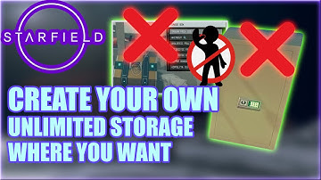 STARFIELD How To Make Your Own UNLIMITED STORAGE Where You Want