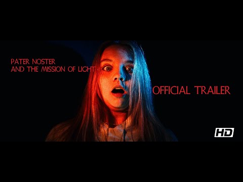 PATER NOSTER AND THE MISSION OF LIGHT | Feature Film | Official Trailer | Underground Horror