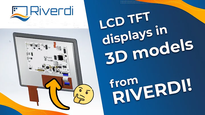 How to create a new device much faster? - Riverdi LCD TFT displays in 3D models!