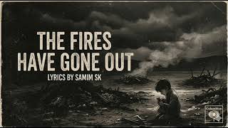 The Fires Have Gone Out | Samim Sk | A Dark Folk Protest Ballad