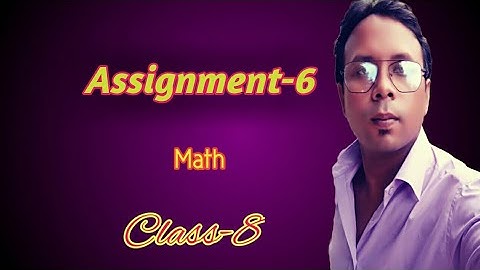 ষষ্ঠ সপ্তাহের গণিত অ্যাসাইনমেন্ট|অষ্টম শ্রেণি||6 week math assignment for class 8||class 8