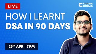 HOW I LEARNT DSA IN 90 DAYS | Master DSA | Coding Ninjas