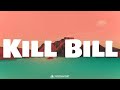 SZA - Kill Bill | LYRICS | Love You Like A Love Song - Selena Gomez & The Scene