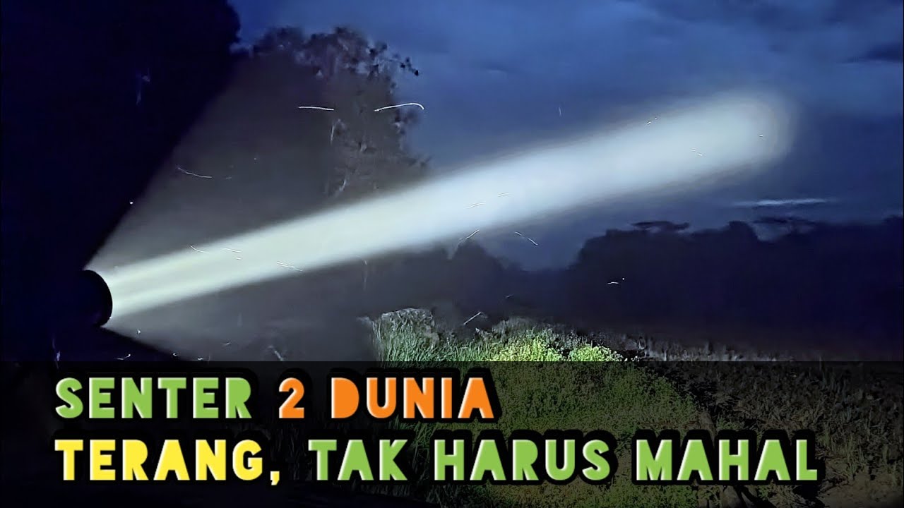 SENTER SELAM PALING TERANG DAN SOROT TAJAM TERBAIK