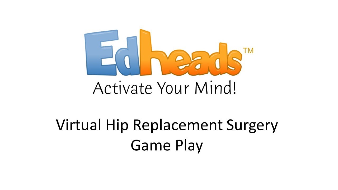 Game Play Virtual Hip Replacement Surgery YouTube
