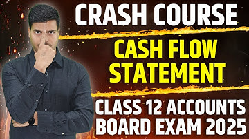 CASH FLOW STATEMENT | ALL MOST IMPORTANT QUESTIONS | 8 MARKS FIXED | CLASS12 ACCOUNTS BOARD EXAM2025