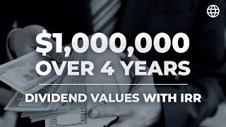 $1,000,000 Over 4 Years - Dividend Values WITH IRR! | IBC Global