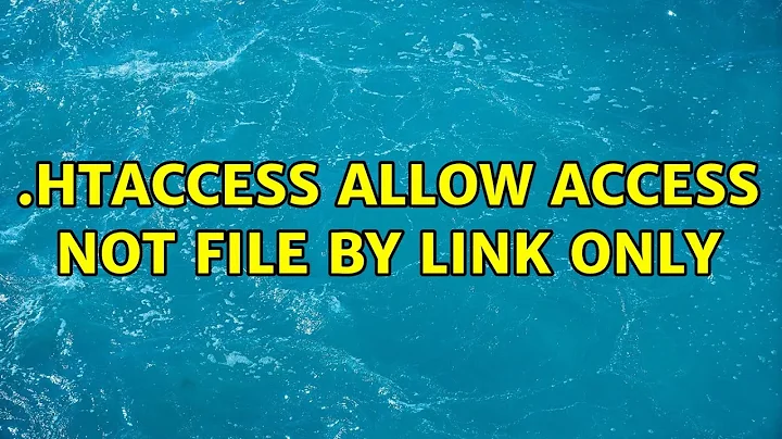 .htaccess Allow access not file by link only