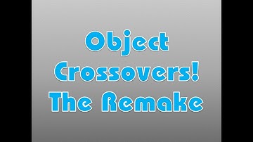 Object Crossovers! The Remake (My New Camp) (60/65)