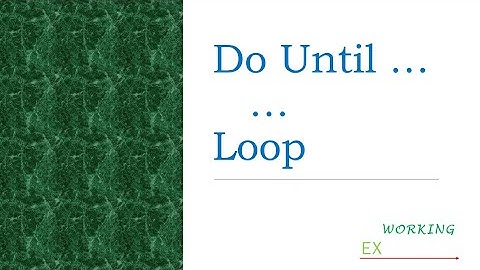 Excel VBA: การใช้ Dountil Loop เพื่อการทำงานซ้ำๆกัน