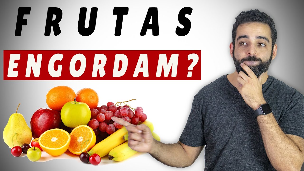 FRUTAS ENGORDAM? Quais as frutas proibidas para quem quer emagrecer