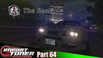 The Rook, Bishop, & Knight Boss Battle! | Import Tuner Challenge Part 64