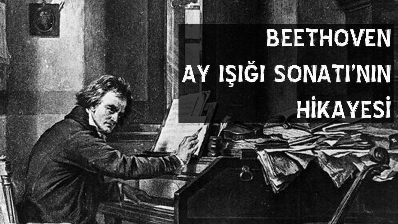 Beethoven Ay Isigi Sonati Nin Hikayesi Youtube beethoven ay isigi sonati nin hikayesi