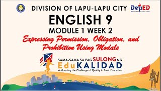 English 9 M1 W2 - Expressing Permission, Obligation, and Prohibition Using Modals
