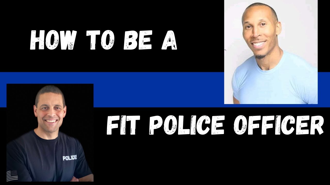 How To Be a Fit Police Officer and Eat Well [Practical Advice] - YouTube