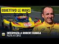 Le mans il mio traguardo mancante nel motorsport  intervista a robert kubica