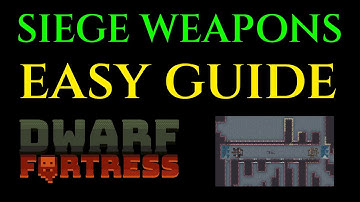 SIEGE WEAPONS - Ballista + Catapult Guide DWARF FORTRESS