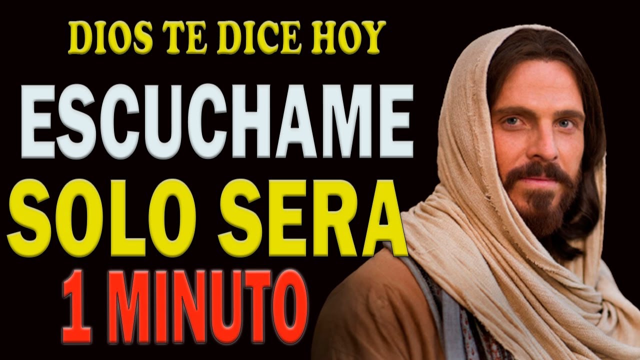 DIOS TE DICE HOY 👉 ESCUCHAME solo sera un minuto y cambiare tu vida 🙏 ...